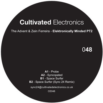 The Advent & Zein - Elektronically Minded PT 2 (Incl. Sync 24 Remix) - Cultivated Electronics The Advent & Zein - Elektronically Minded PT 2 (Incl. Sync 24 Remix) - Cultivated Electronics