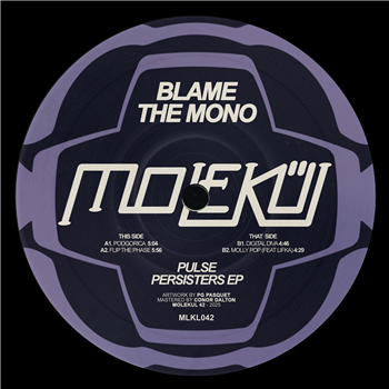 Blame the Mono Pulse Peristers EP - Molekül Blame the Mono Pulse Peristers EP - Molekül