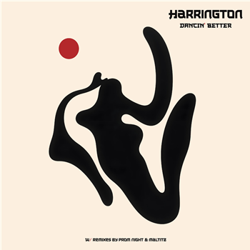 Harrington - Dancin’ Better EP - SOULMEEX Harrington - Dancin’ Better EP - SOULMEEX