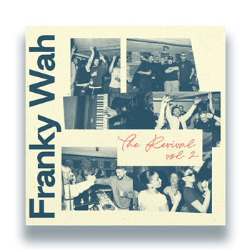 Franky Wah - The Revival, Vol. 2 - SHEN Recordings Franky Wah - The Revival, Vol. 2 - SHEN Recordings