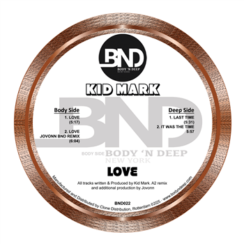 Kid Mark - Love - Body N Deep