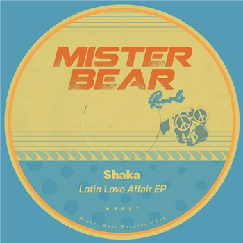 Shaka - Latin Love Affair EP - Mister Bear