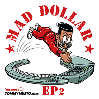 MAD DOLLAR - Mad Dollar EP 2 - Mad Dollar