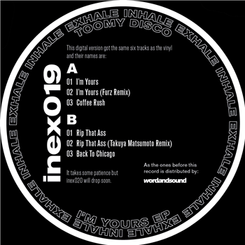Toomy Disco - Im Yours EP - INHALE EXHALE RECORDS Toomy Disco - Im Yours EP - INHALE EXHALE RECORDS