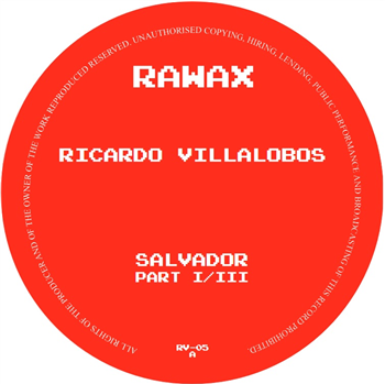 Ricardo Villalobos - Salvador (Part 1 of 3) - Rawax