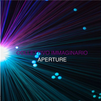 Collettivo Immaginario - Aperture: The Remixes (Nico Lahs/New Digital Fidelity) - ADEEN Collettivo Immaginario - Aperture: The Remixes (Nico Lahs/New Digital Fidelity) - ADEEN