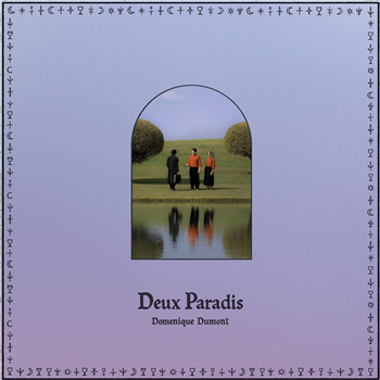 DOMENIQUE DUMONT - DEUX PARADIS - Antinote DOMENIQUE DUMONT - DEUX PARADIS - Antinote