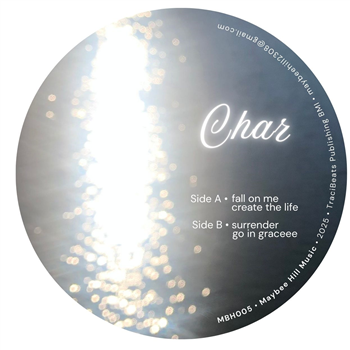 Char - Create The Life EP - MayBee Hill Music Char - Create The Life EP - MayBee Hill Music