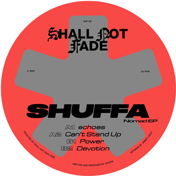 SHUFFA  Nomad EP - Shall Not Fade