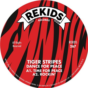 Tiger Stripes - Dance For Peace - Rekids