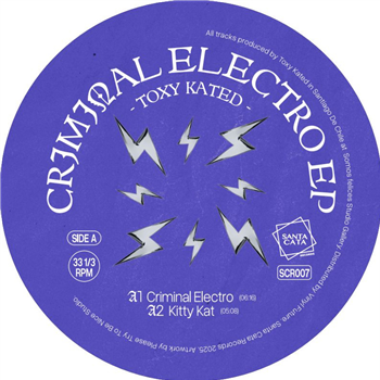 Toxy Kated - Criminal Electro EP - Santa Cata Records