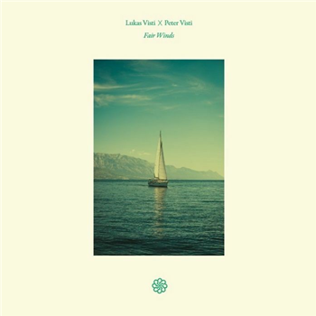 Lukas Visti / Peter Visti - Fair Winds (LP) - Is It Balearic Lukas Visti / Peter Visti - Fair Winds (LP) - Is It Balearic