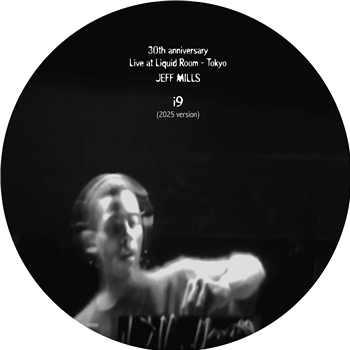 JEFF MILLS - I9 - JEFF MILLS 2025 VERSION - Picture Disc - Axis Records JEFF MILLS - I9 - JEFF MILLS 2025 VERSION - Picture Disc - Axis Records