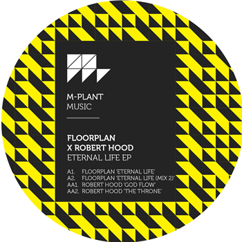FLOORPLAN X ROBERT HOOD - ETERNAL LIFE EP - M-Plant