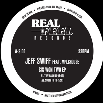 Jeff Swiff featuring MPLSHOUSE - Six Won Two EP - Real Feel Records Jeff Swiff featuring MPLSHOUSE - Six Won Two EP - Real Feel Records