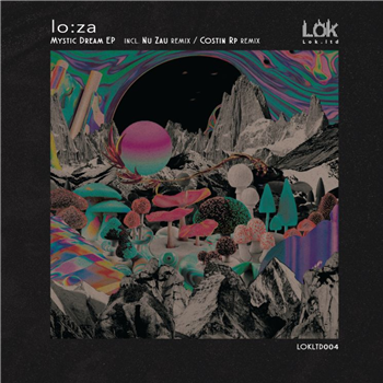 Lo:za - Mystic Dream EP - Lok Records Lo:za - Mystic Dream EP - Lok Records