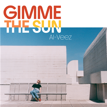 Al-Veez - Gimme The Sun EP - The Sound of New York City