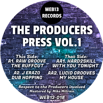 Raw Groove, J Erazo, Hard2Skill and Lucid Grooves - The Producers Press Vol.1  - WEB13 Records