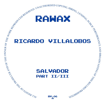 Ricardo Villalobos - Salvador (Part 2 of 3) - Rawax