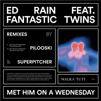 Ed Rain feat. Fantastic Twins - Met him on a Wednesday Remixes - Malka Tuti Ed Rain feat. Fantastic Twins - Met him on a Wednesday Remixes - Malka Tuti