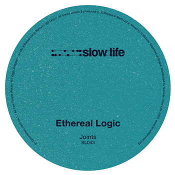 Ethereal Logic - Joints - Slow Life