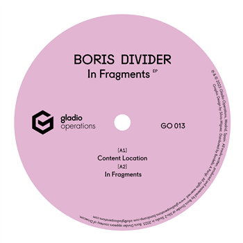 Boris Divider - In Fragmenta EP - Gladio Operations Boris Divider - In Fragmenta EP - Gladio Operations