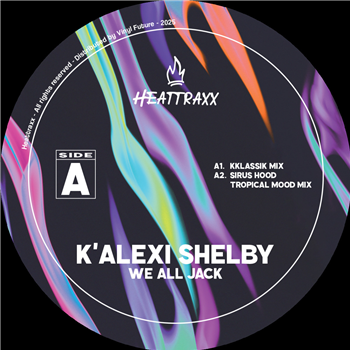 KAlexi Shelby - We All Jack Part 1  - Heattraxx
