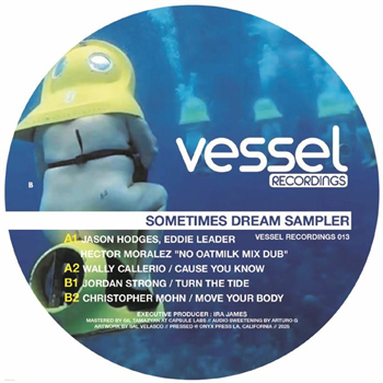 Jason Hodges / Hector Moralez / Eddie Leader / Jordan Strong / Christopher Mohn - Sometimes Dream Sampler - Vessel Recordings Group