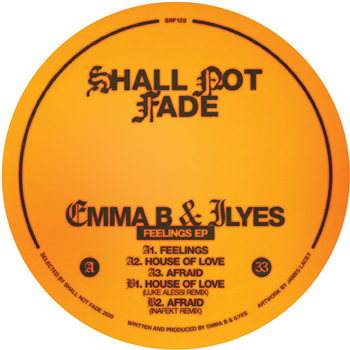 Emma B & Ilyes - Feelings EP w/ Luke Alessi & Inafekt Remixes - Shall Not Fade Emma B & Ilyes - Feelings EP w/ Luke Alessi & Inafekt Remixes - Shall Not Fade