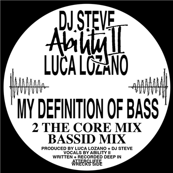 Ability II, Luca Lozano, Dj Steve - My Definition of Bass - Klasse Wrecks Ability II, Luca Lozano, Dj Steve - My Definition of Bass - Klasse Wrecks