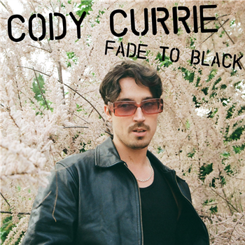 Cody Currie - Fade To Black EP - TOY TONICS