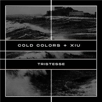 Cold Colors & Xiu - Tristesse - 7" - Peripheral Minimal