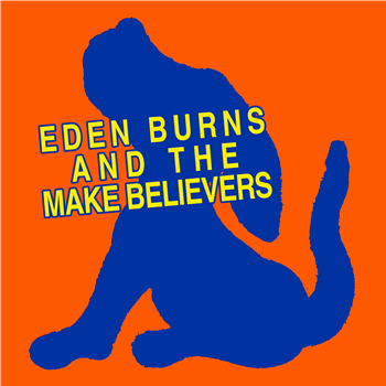 Eden Burns - And The Make Believers (LP) - Public Possession
