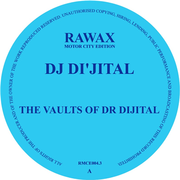 DJ DIJITAL - THE VAULTS OF DR. DIJITAL - Rawax Motor City Edition