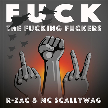 R-Zac & MC SCALLYWAG - Fuck the Fucking Fuckers - Network23 R-Zac & MC SCALLYWAG - Fuck the Fucking Fuckers - Network23