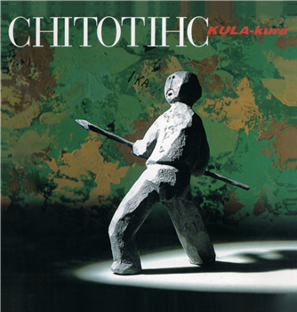 Chito Kawachi - CHITOTIHC/KULA-kura 2LP - FOREST JAMS Chito Kawachi - CHITOTIHC/KULA-kura 2LP - FOREST JAMS