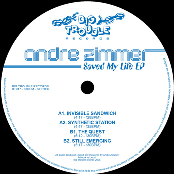 Andre Zimmer - Saved My Life EP - Big Trouble