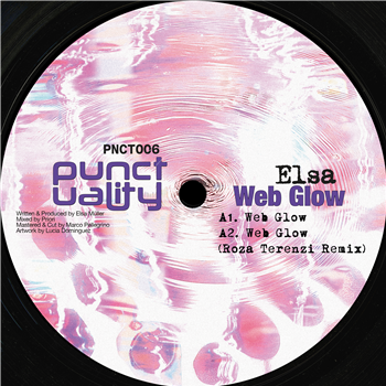 Elsa - Web Glow (Incl. Roza Terenzi Remix) - Punctuality Elsa - Web Glow (Incl. Roza Terenzi Remix) - Punctuality