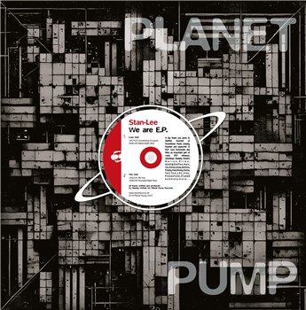 STAN-LEE - WE ARE E.P. - Planet Pump Records
