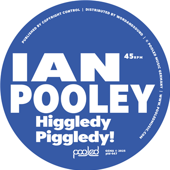 Ian Pooley - Higgledy Piggledy! - Pooledmusic