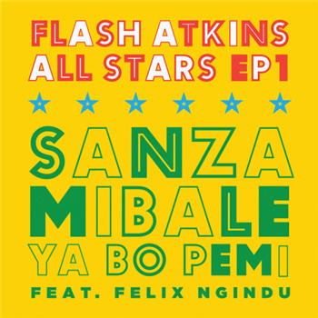 FLASH ATKINS ALLSTARS - SANZA MIBALE YA BO PEMI feat. FELIX NGINDU - PAPER FLASH ATKINS ALLSTARS - SANZA MIBALE YA BO PEMI feat. FELIX NGINDU - PAPER