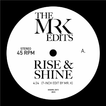 The Mr K Edits - Rise & Shine (7") - Most Excellent Unltd