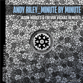 Andy Riley - Minute By Minute (feat Jason Hodges, Trevor Vichas mixes) - Frosted Andy Riley - Minute By Minute (feat Jason Hodges, Trevor Vichas mixes) - Frosted