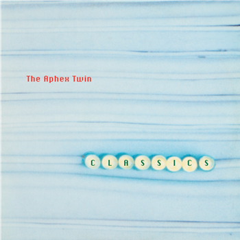 Aphex Twin - Classics - 2LP - R&S Records Aphex Twin - Classics - 2LP - R&S Records