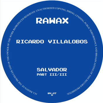 Ricardo Villalobos - Salvador (Part 3 of 3) - Rawax