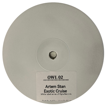 Artem Stan - Exotic Cruise EP - Owl Artem Stan - Exotic Cruise EP - Owl