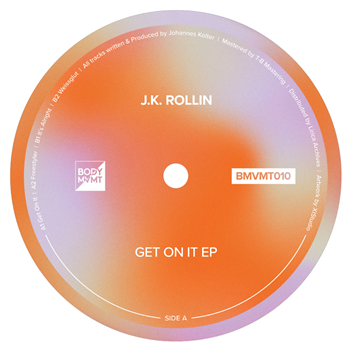 J.K. Rollin - Get On It EP - Body Movement