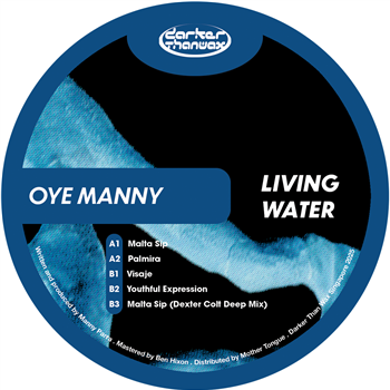 Oye Manny - Living Water - Darker Than Wax Oye Manny - Living Water - Darker Than Wax