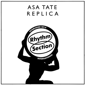 Asa Tate - Replica - Rhythm Section International