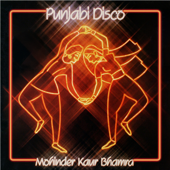 MOHINDER KAUR BHAMRA - Punjabi Disco (2LP) - Naya Beat Records MOHINDER KAUR BHAMRA - Punjabi Disco (2LP) - Naya Beat Records